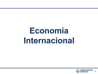 Economia
Internacional


                21
 