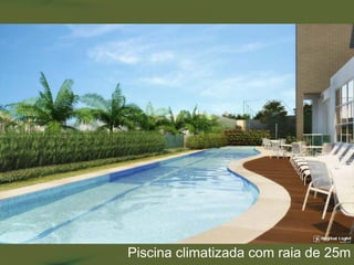 Piscina climatizada com raia de 25m
 