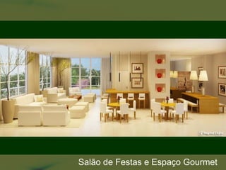 Salão de Festas e Espaço Gourmet
 