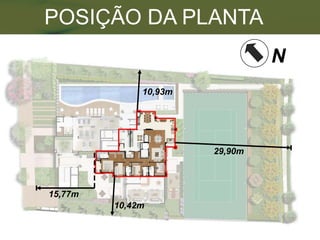 POSIÇÃO DA PLANTA
                                N
              10,93m




                       29,90m



15,77m
         10,42m
 
