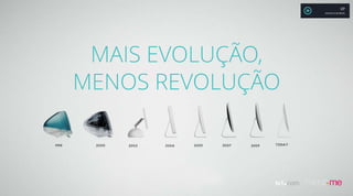 MAIS EVOLUÇÃO,
MENOS REVOLUÇÃO
XP
MAURÍCIO MOREIRA
 