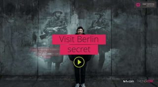Visit Berlin
secret
User Centricity
GRAZI GRANZOTO
 