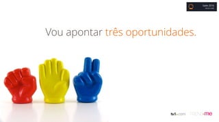 Gate 2016
BRUNO COBBI
Vou apontar três oportunidades.
 