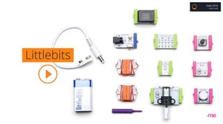 Gate 2016
BRUNO COBBI
Littlebits
 