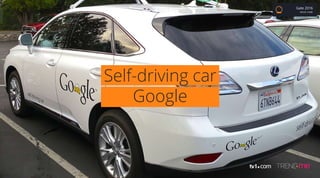 Gate 2016
BRUNO COBBI
Self-driving car
Google
 