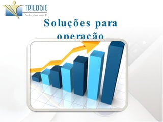 Soluções para operação 