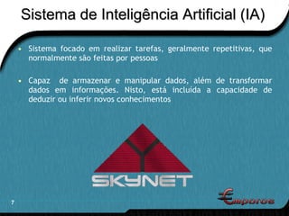Sistema focado em realizar tarefas, geralmente repetitivas, que normalmente são feitas por pessoas Capaz  de armazenar e manipular dados, além de transformar dados em informações. Nisto, está incluída a capacidade de deduzir ou inferir novos conhecimentos t Sistema de Inteligência Artificial (IA) 