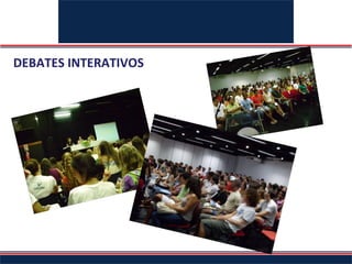 DEBATES INTERATIVOS 