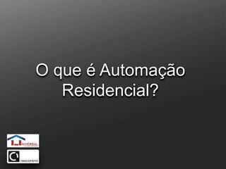 O que é Automação Residencial?