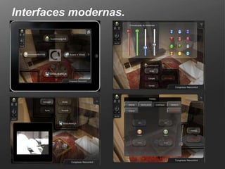 Interfaces modernas.