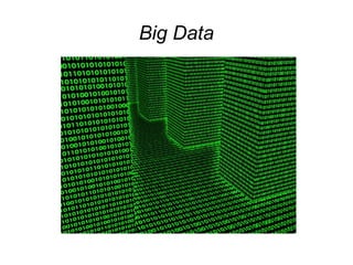 Big Data
 