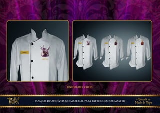 uniformes chefs




espaços disponíveis no material para patrocinador master
 