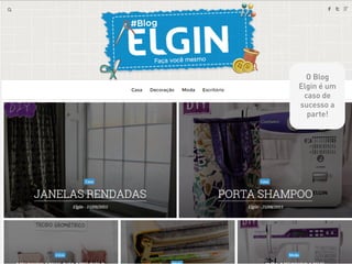 O Blog
Elgin é um
caso de
sucesso a
parte!
 
