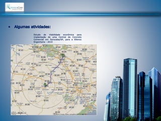 Estudo de Viabilidade econômica para 
implantação de uma Central de Concreto 
Comercial em Sorocaba/SP, para a Ellenco 
Engenharia - 2010 
 