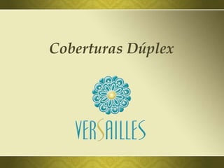 Coberturas Dúplex
 