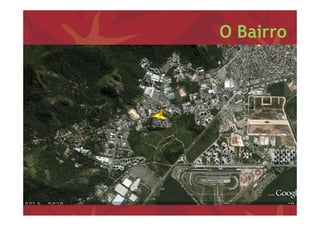 O Bairro
 
