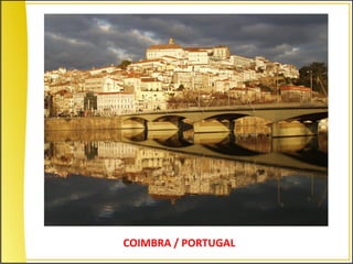 COIMBRA / PORTUGAL
 