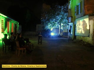 SomCine - Evento de Música, Cinema e Gastronomia
 
