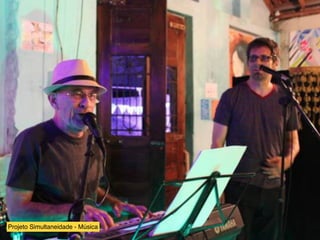 Projeto Simultaneidade - Música
 