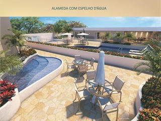 ALAMEDA COM ESPELHO D’ÁGUA
 