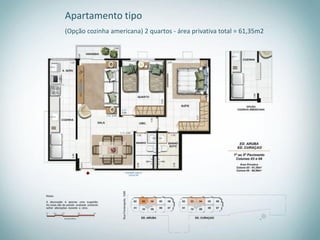 Apartamento tipo
(Opção cozinha americana) 2 quartos - área privativa total = 61,35m2
 