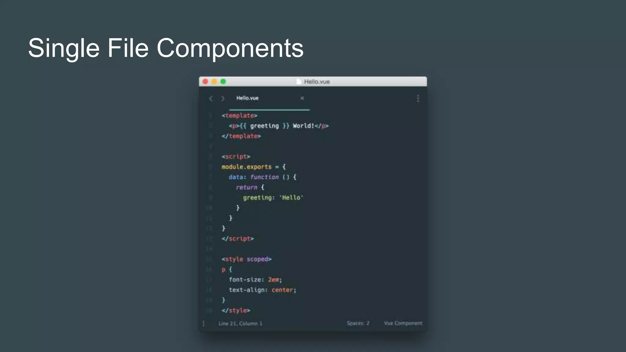 Single File Components
 