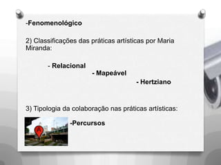 Apresentação de conceitos e análise de objetos1) Taxonomia fundada por Marc Tuters e KazysVarnelis:- Anotativos: 