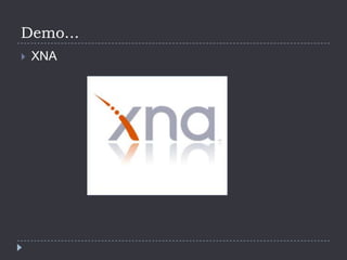 Demo...XNA