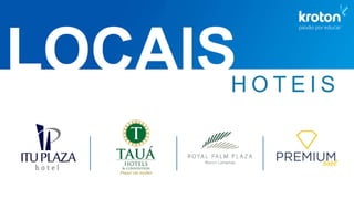 H O T E I S
LOCAIS
 