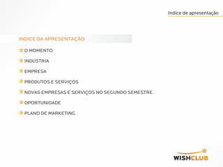 Apresentação wish club