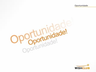 Apresentação wish club