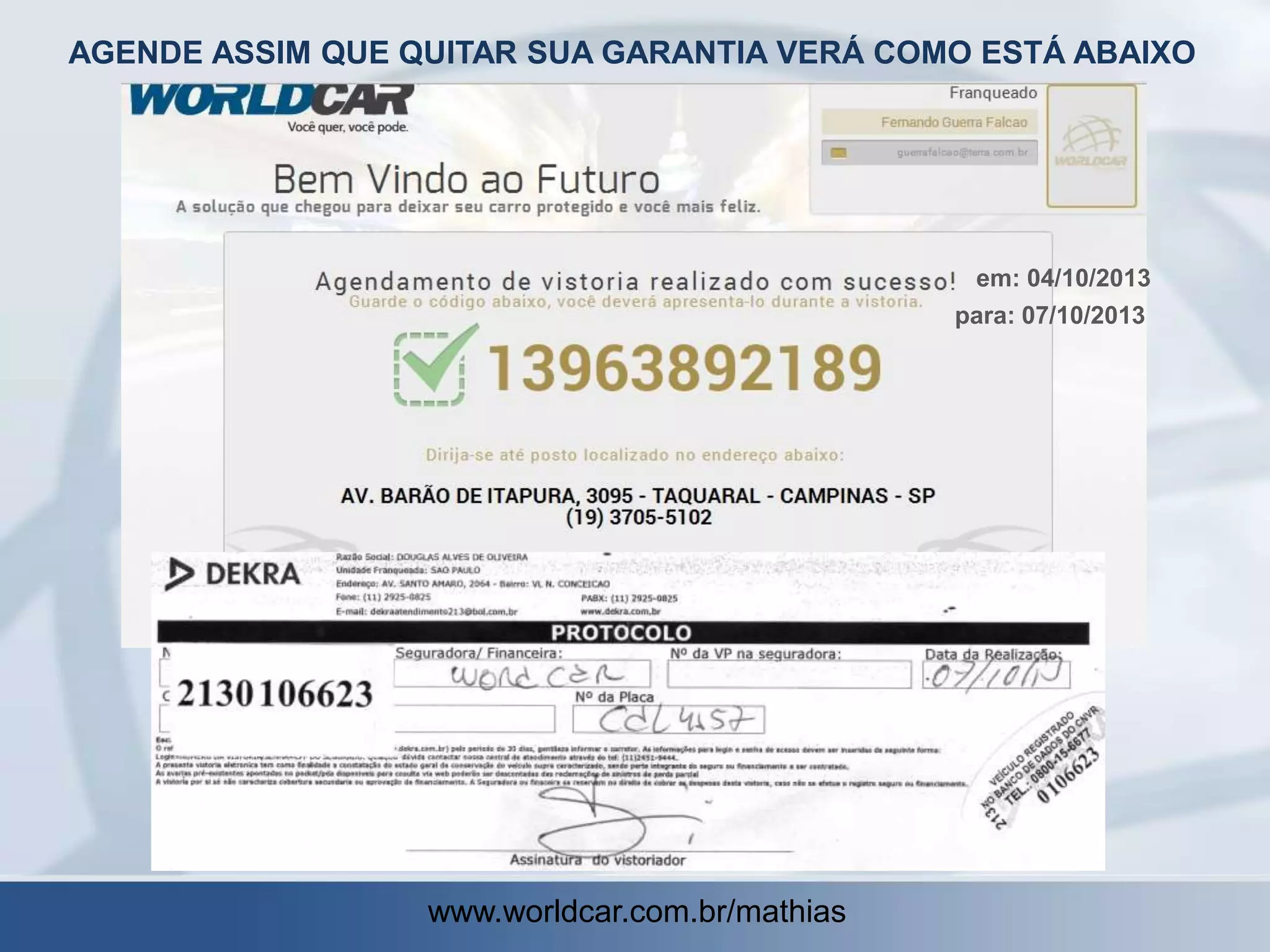 AGENDE ASSIM QUE QUITAR SUA GARANTIA VERÁ COMO ESTÁ ABAIXO

em: 04/10/2013
para: 07/10/2013

www.worldcar.com.br/mathias

 