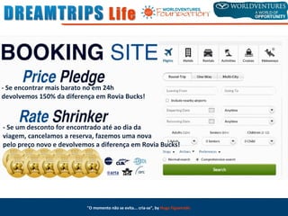 "O momento não se evita... cria-se", by Hugo Figueiredo
- Se encontrar mais barato no em 24h
devolvemos 150% da diferença em Rovia Bucks!
- Se um desconto for encontrado até ao dia da
viagem, cancelamos a reserva, fazemos uma nova
pelo preço novo e devolvemos a diferença em Rovia Bucks!
 