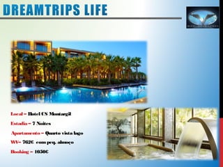 Local – Hotel CS Montargil 
Estadia – 7 Noites 
Apartamento – Quarto vista lago 
WV– 762€ com peq. almoço 
Booking – 1050€ 
 