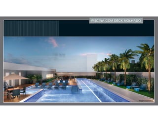 PISCINA COM DECK MOLHADO
Imagem Ilustrativa
 