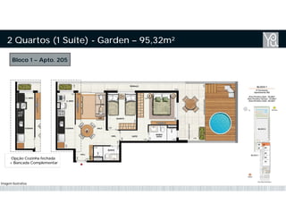 2 Quartos (1 Suíte) - Garden – 95,32m²
Bloco 1 – Apto. 205
Opção Cozinha fechada
+ Bancada Complementar
Imagem Ilustrativa
 