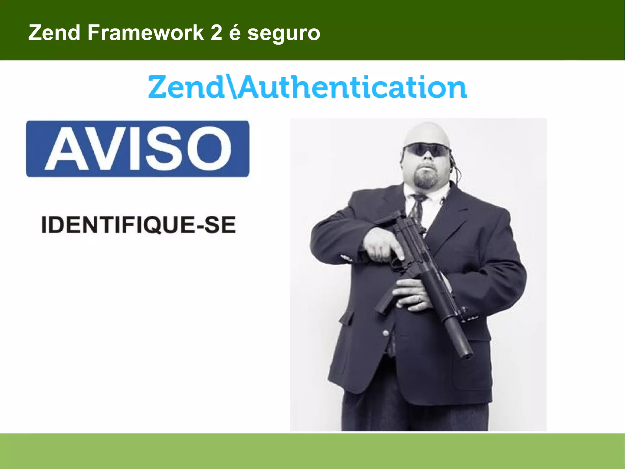 Zend Framework 2 é seguro 