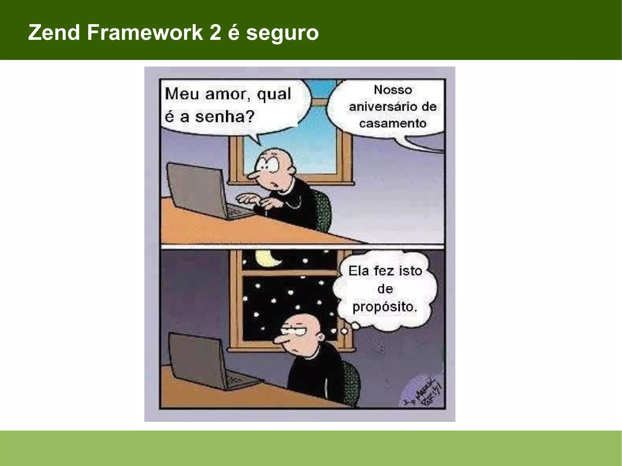 Zend Framework 2 é seguro 
