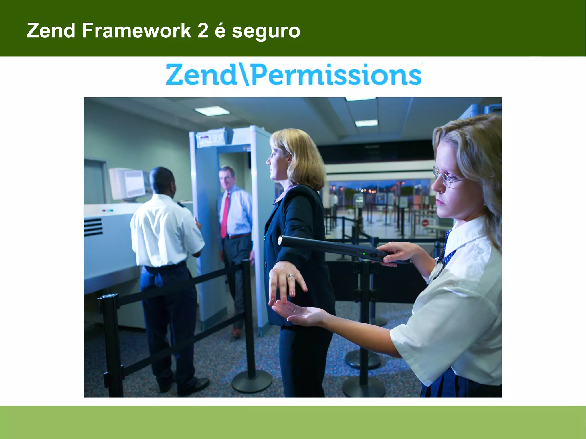 Zend Framework 2 é seguro 