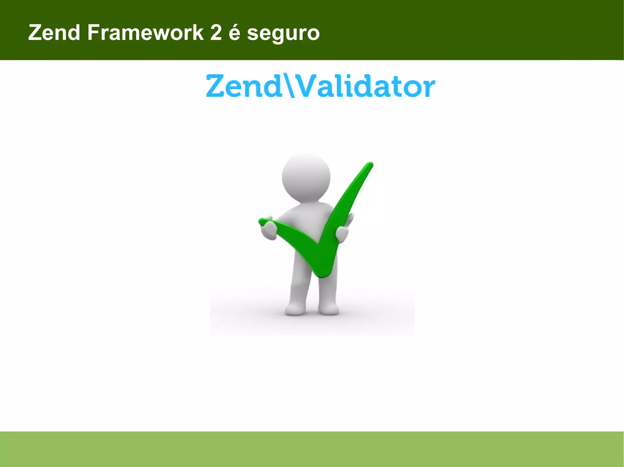 Zend Framework 2 é seguro 