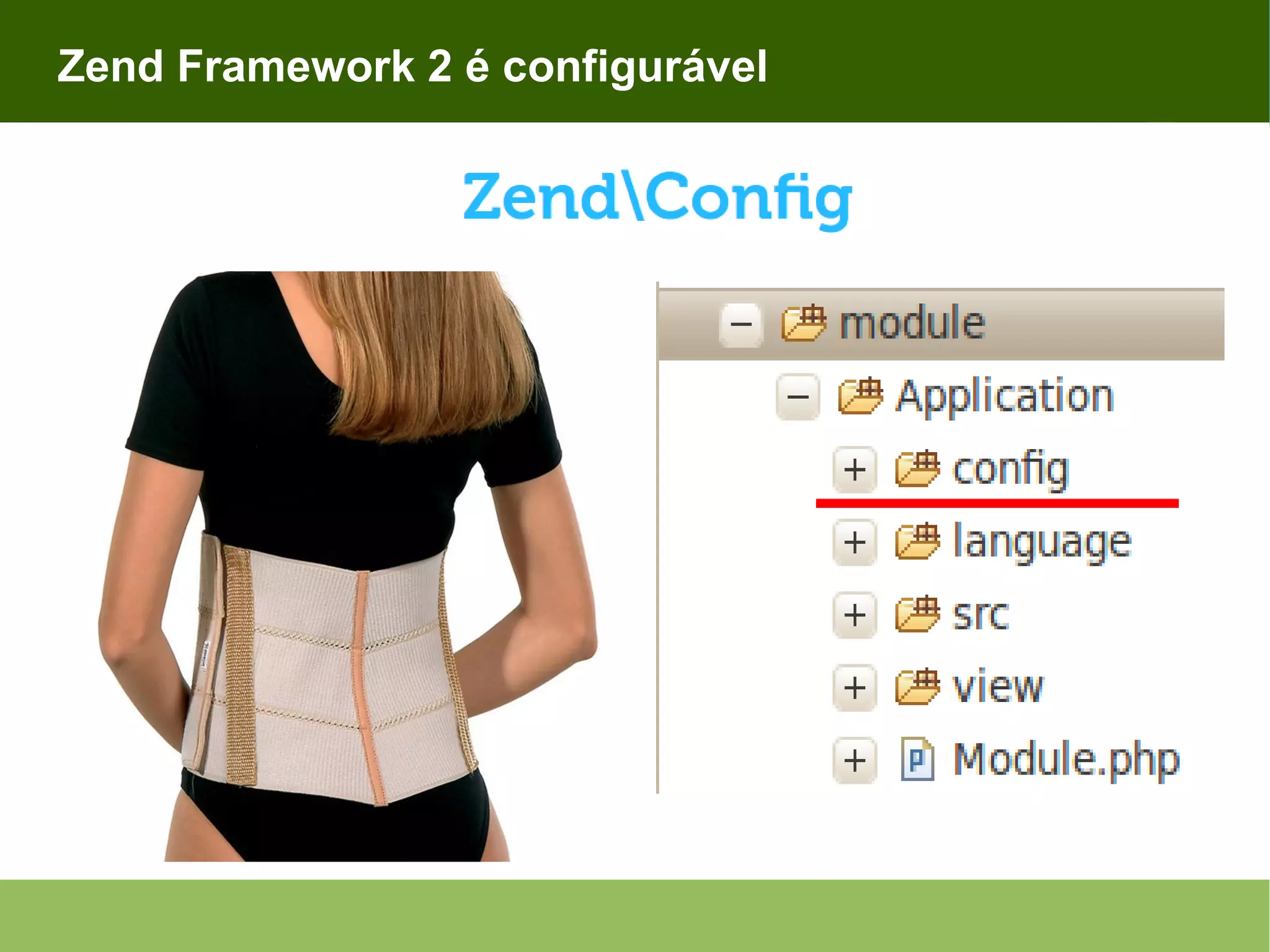 Zend Framework 2 é configurável 