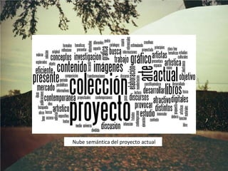 Nube semántica del proyecto actual




Nube semántica del proyecto actual
 