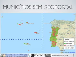 MUNICÍPIOS SEM GEOPORTAL 
Ricardo Pinho 12.09.2014 
21 
 