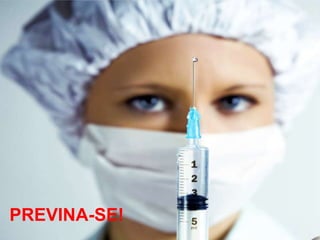 PREVINA-SE!
 