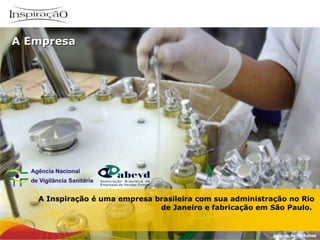 A Empresa A Inspiração é uma empresa brasileira com sua administração no Rio de Janeiro e fabricação em São Paulo.  Inspiração Perfumes 