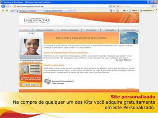 Inspiração Perfumes Site personalizado Na compra de qualquer um dos Kits você adquire gratuitamente um Site Personalizado  
