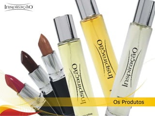 Os Produtos  