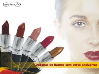 Inspiração Perfumes Dezenas de Batons com cores exclusivas 