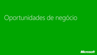 Oportunidades de negócio
 