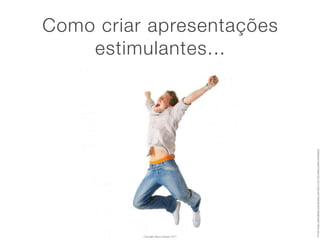 Copyright Vasco Gaspar, 2011
                                                                                   estimulantes...
                                                                               Como criar apresentações




      Image:http://jillandkate.wordpress.com/2011/01/04/tweet-back-tuesdays/
 